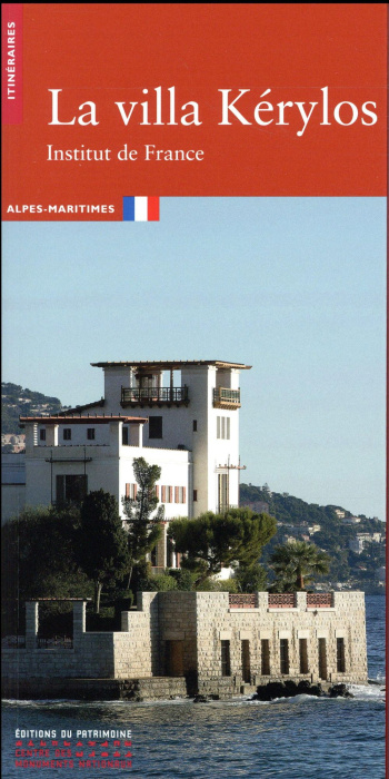 Emprunter La villa Kérylos. Institut de France. Alpes-Maritimes livre