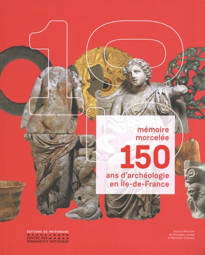 Emprunter 100 sites archéologiques en Ile-de-France livre