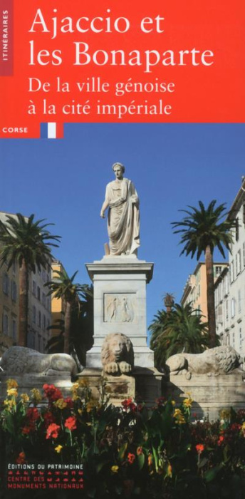 Emprunter Ajaccio et les Bonaparte. De la ville génoise à la cité impériale livre