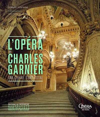 Emprunter L'opéra de Charles Garnier. Une oeuvre d'art total livre