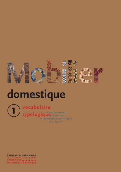 Emprunter Mobilier domestique. Vocabulaire typologique Tome 1 livre