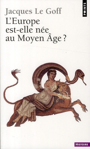 Emprunter L'Europe est-elle née au Moyen-Age ? livre