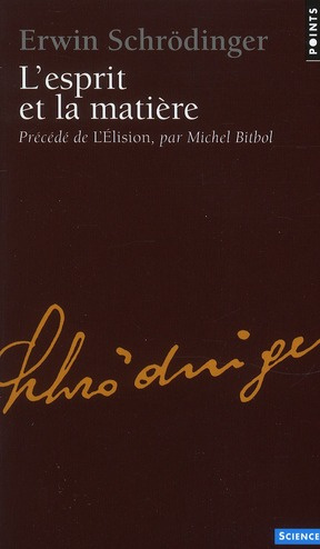 Emprunter L'esprit et la matière. Précédé de L'Elision, essai sur la philosophie d'Erwin Schrödinger livre