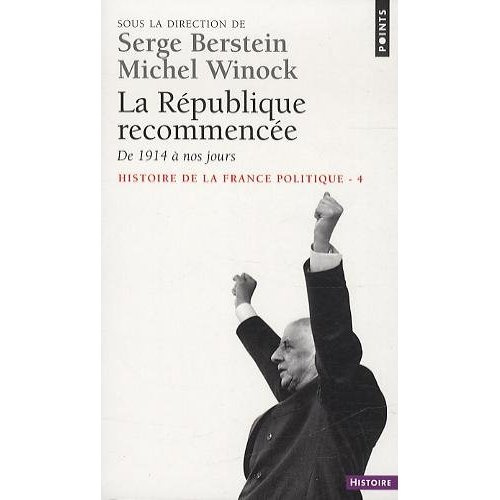 Emprunter Histoire de la France politique. Tome 4, La République recommencée, de 1914 à nos jours livre