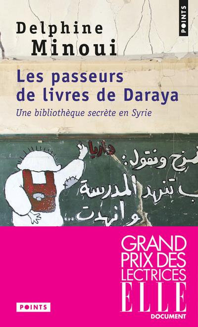 Emprunter Les passeurs de livres de Daraya. Une bibliothèque secrète en Syrie livre