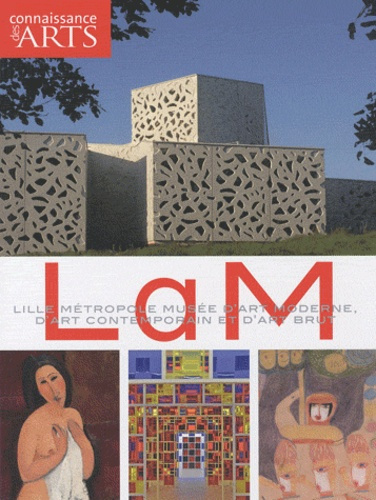 Emprunter Connaissance des Arts Hors-série N° 472 : LAM. Lille Métropole Musée d'art moderne, d'art contempora livre