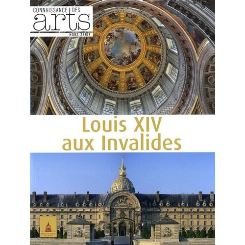 Emprunter Connaissance des Arts Hors-série N° 516 : Louis XIV aux Invalides livre