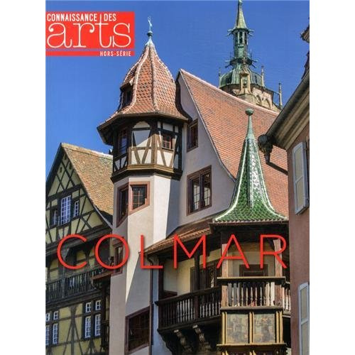 Emprunter Connaissance des Arts Hors-série N° 592 : Colmar livre