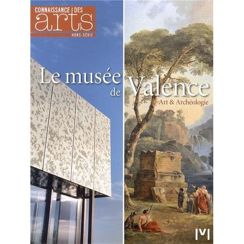 Emprunter Connaissance des Arts Hors-série N° 606 : Le musée de Valence livre