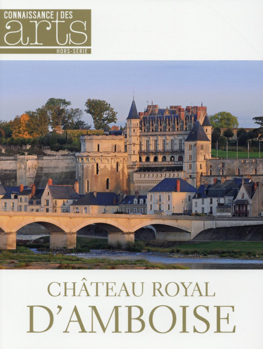 Emprunter Connaissance des Arts Hors-série N° 668 : Château royal d'Amboise livre