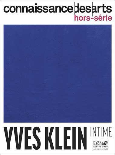 Emprunter Connaissance des Arts Hors-série N° 1007 : Yves Klein. Intime livre