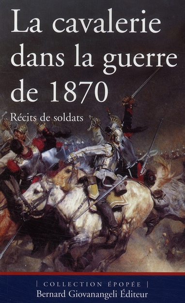Emprunter La cavalerie dans la guerre de 1870. Récits de soldats livre