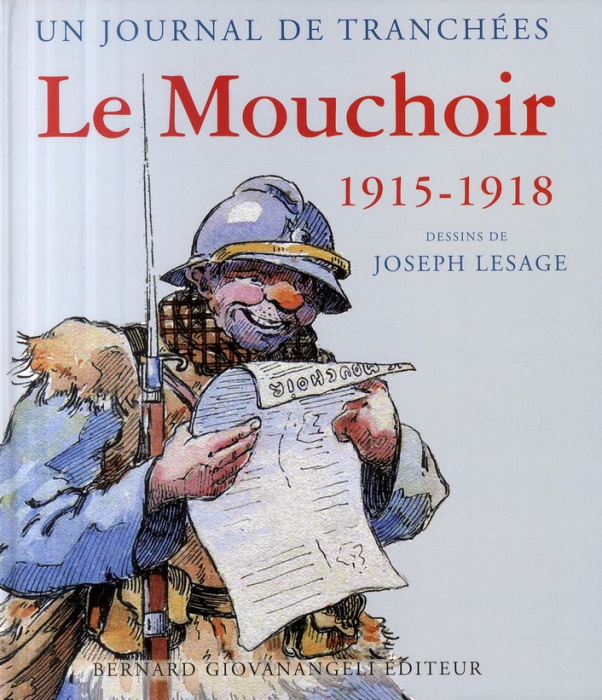 Emprunter Le Mouchoir 1915-1918. Un journal de tranchées livre