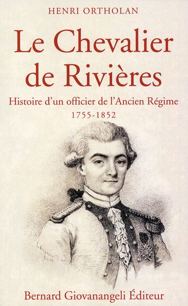 Emprunter Le chevalier de Rivières. Histoire d'un officier de l'Ancien Régime (1755-1852) livre