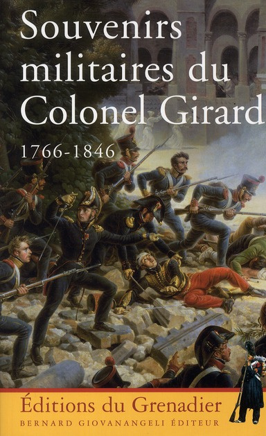 Emprunter Souvenirs militaires du Colonel Girard 1766-1846 livre