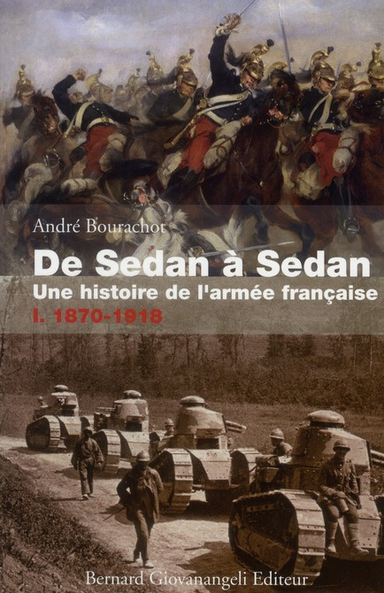 Emprunter De Sedan à Sedan, une histoire de l'armée française. Tome 1, 1870-1918 livre