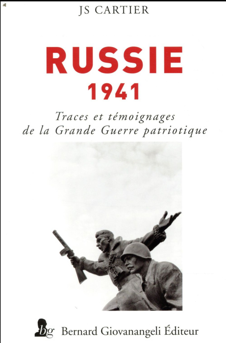 Emprunter Russie 1941. Traces et témoignages de la Grande Guerre patriotique livre