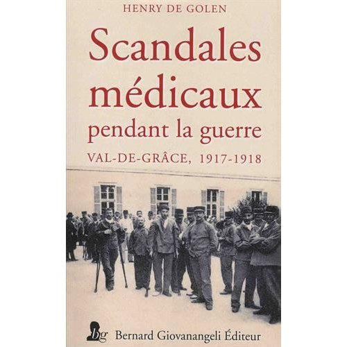 Emprunter Scandales médicaux pendant la guerre. Val-de-Grâce, 1917-1918 livre