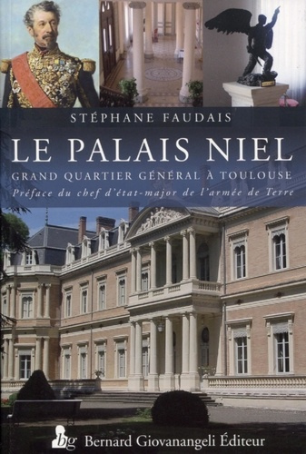 Emprunter Le palais Niel. Grand quartier général à Toulouse livre