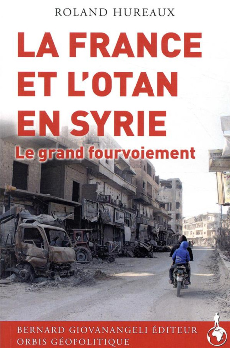 Emprunter La France et l'OTAN en Syrie. Le grand fourvoiement livre