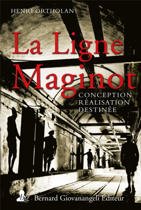 Emprunter La Ligne Maginot. Conception, réalisation, destinée livre
