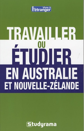 Emprunter Travailler ou étudier en Australie et Nouvelle-Zélande livre
