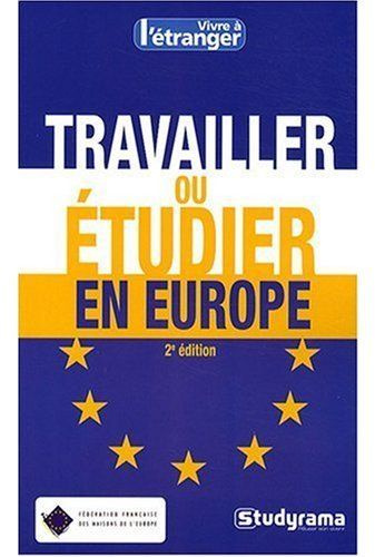 Emprunter Travailler ou étudier en Europe. 2e édition livre