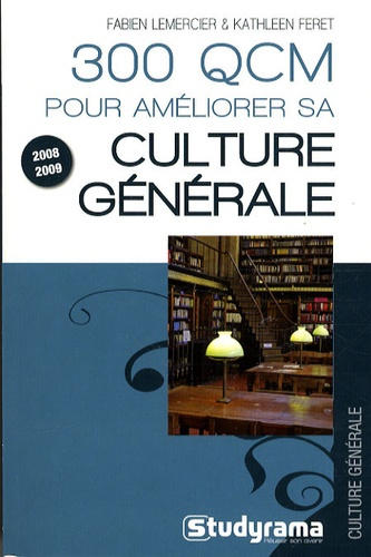 Emprunter 300 QCM pour améliorer sa culture générale . Edition 2008-2009 livre