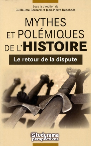 Emprunter Mythes et polémiques de l'Histoire. Le retour de la dispute livre
