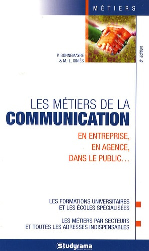 Emprunter Les métiers de la communication. En entreprise, en agence, dans le public... 8e édition livre