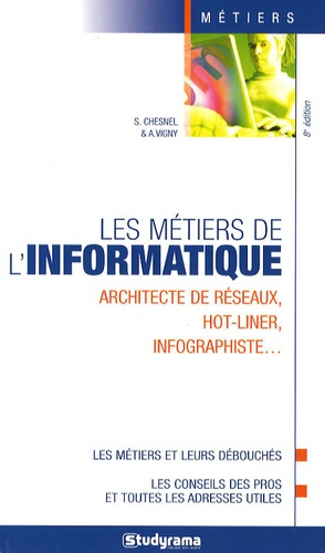 Emprunter Les métiers de l'informatique. Architecte de réseaux, hot-liner, infographiste... 8e édition livre