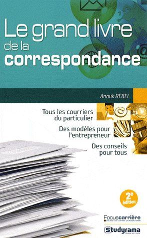 Emprunter Le grand livre de la correspondance. Particuliers et dirigeants d'entreprise, 2e édition livre
