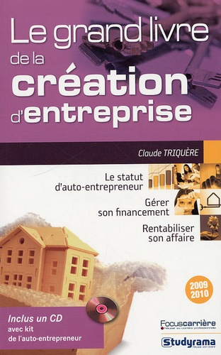 Emprunter Le grand livre de la création d'entreprise. Edition 2009-2010. Avec 1 CD-ROM livre