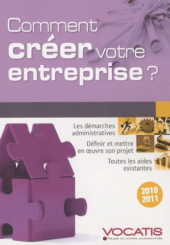 Emprunter Comment créer son entreprise ? Edition 2010-2011 livre