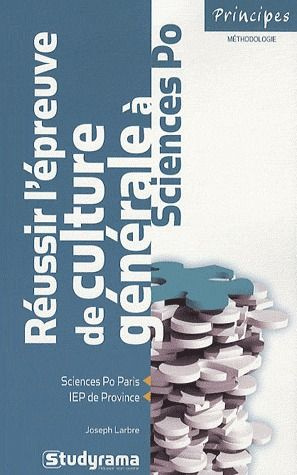 Emprunter Réussir l'épreuve de culture générale à Sciences Po. Sciences Po Paris, IEP de Province livre