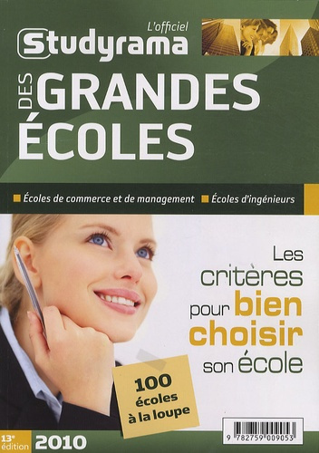 Emprunter L'officiel studyrama des grandes écoles. Les critères pour bien choisir son école, Edition 2010 livre