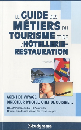 Emprunter Le guide des métiers du tourisme et de l'hôtellerie-restauration. 4e édition livre