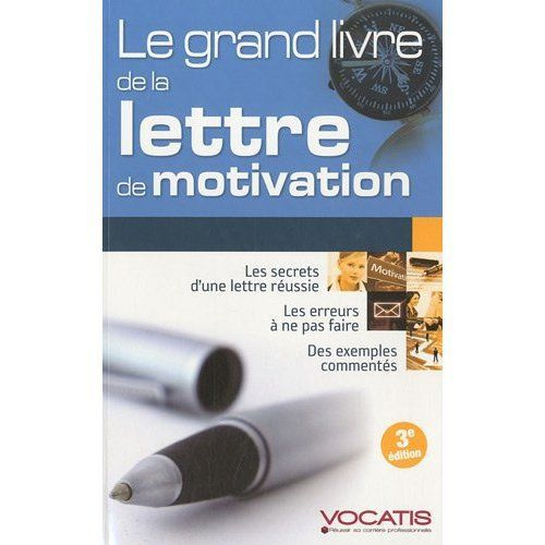 Emprunter Le grand livre de la lettre de motivation. 3e édition livre