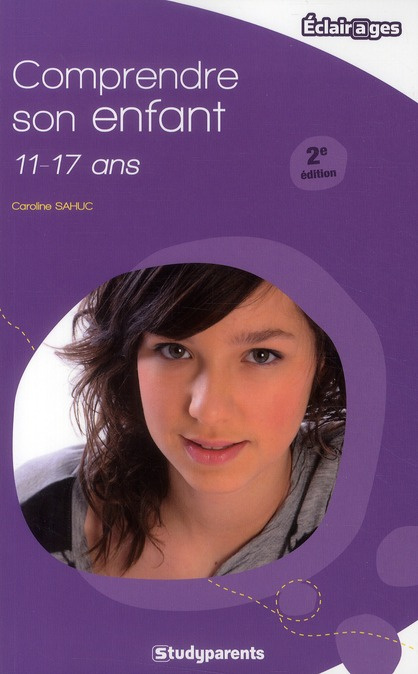 Emprunter Comprendre son enfant : 11-17 ans. 2e édition livre