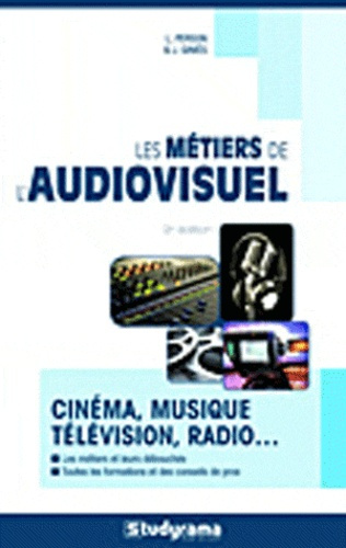 Emprunter Les métiers de l'audiovisuel. 9e édition livre