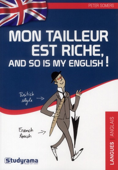 Emprunter Mon tailleur est riche, and so is my English ! L'anglais pour francophones livre