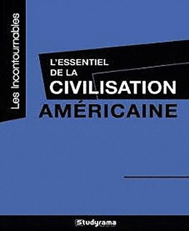 Emprunter L'essentiel de la civilisation américaine livre