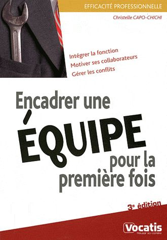 Emprunter Encadrer une équipe pour la première fois. 3e édition livre