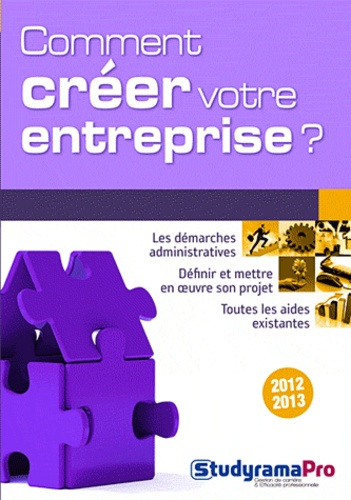 Emprunter Comment créer votre entreprise ? Edition 2012-2013 livre