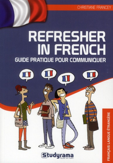 Emprunter Refresher in French. Guide pratique pour communiquer livre