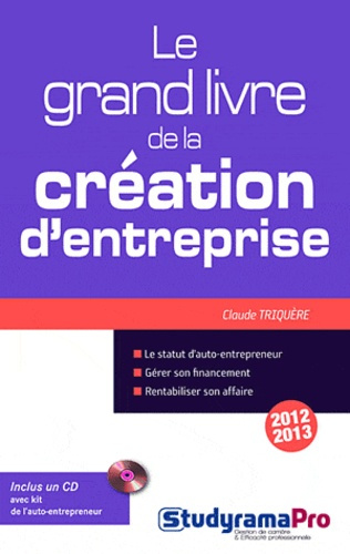 Emprunter Le grand livre de la création d'entreprise. Edition 2012-2013. Avec 1 CD-ROM livre