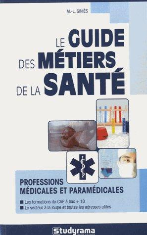 Emprunter Le guide des métiers de la santé livre