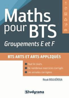 Emprunter Mathématiques pour les groupements E et F des BTS. Design d'espace, design de produits, art céramiqu livre