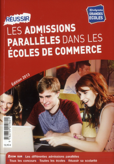 Emprunter Réussir les admissions parallèles dans les écoles de commerce . Edition 2013 livre