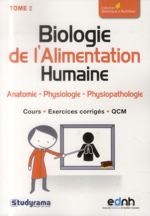 Emprunter Biologie de l'Alimentation Humaine. Tome 2, Anatomie, physiologie, physiopathologie livre